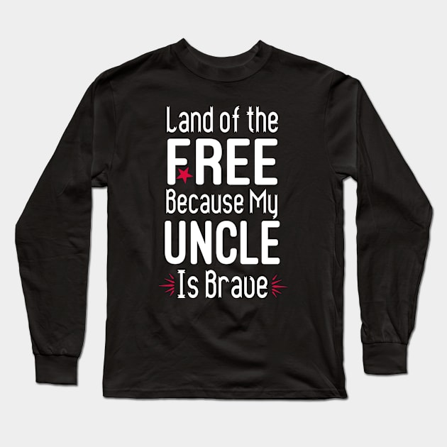 Land of the Free Because My Uncle Is Brave : Patriotic svg,Girl SVG,4th of July Svg, Red White and blue Svg, Boy 4th of July: 4th of July Pregnancy Announcement Long Sleeve T-Shirt by First look